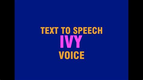 This kind of software can be useful in many cases, especially when English is not your primary language (as is my case). . Ivy voice text to speech